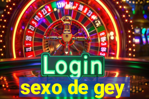 sexo de gey